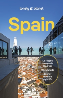 Lonely Planet Spain : Detailed Itineraries | Travel Like a Local | Insider Tips | Covers Madrid, Castilla y Leon, Barcelona, Catalonia, Basque Country and more - 9781837584857