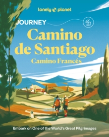 Lonely Planet Journey Camino de Santiago : Camino Frances - 9781837586660