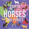 Lonely Planet Kids Atlas of Horses and Ponies : Discover the A-Neigh-zing World of Horses - 9781837586691