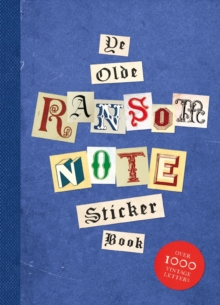 Ye Olde Ransom Note Sticker Book : Over 2000 peel-off letters for your anonymous messages! - 9781837760886