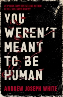 You Weren't Meant to Be Human - 9781837841004