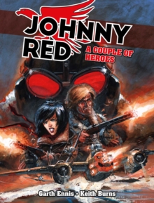 Johnny Red: A Couple of Heroes : Volume 2