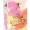 The Yoga Lover's Card Deck : 80 Asana Cards and Booklet to Inspire Your Practice