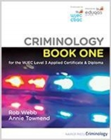 Criminology Book One for the WJEC Level 3 Applied Certificate & Diploma - 9781838271503