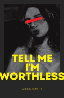 Tell Me I'm Worthless - 9781838390020