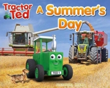 Tractor Ted A Summer's Day : Explore the farm in Summer with Tractor Ted : 2 - 9781838405731