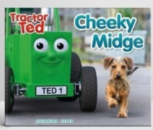 Tractor Ted Cheeky Midge Book : Join Cheeky Midge who is trying not to have a bath - 9781838405786