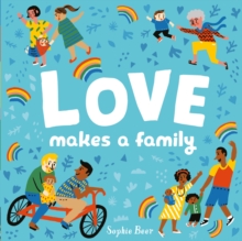 Love Makes a Family - 9781838910679