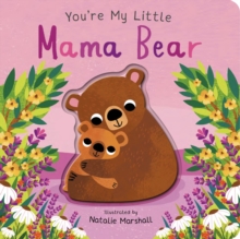You're My Little Mama Bear