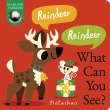 Reindeer! Reindeer! What Can You See? - 9781838918323