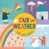 Lift and Learn: Our Weather
