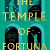 The Temple of Fortuna : the dramatic final instalment of The Wolf Den trilogy, from the Sunday Times bestselling author of BOUDICCA'S DAUGHTER - 9781838933630