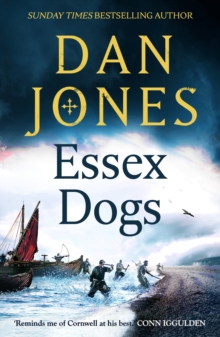 Essex Dogs : The epic Richard & Judy Book Club Pick from a Sunday Times bestselling historian