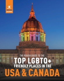 The Rough Guide to the Top LGBTQ+ Friendly Places in the USA & Canada - 9781839059858
