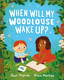 When Will My Woodlouse Wake Up? - 9781839132728