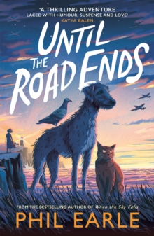 Until the Road Ends : From the bestselling author of When the Sky Falls