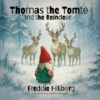 Thomas The Tomte And The Reindeer - 9781839529474