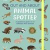 National Trust: Out and About: Animal Spotter : A Children’s Guide to 50 Different Wild Animals