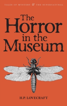 The Horror in the Museum : Collected Short Stories Volume Two - 9781840226423