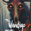 The Wendigo and Other Weird Tales - 9781840229004