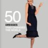 Fifty Dresses that Changed the World : Design Museum Fifty - 9781840919806