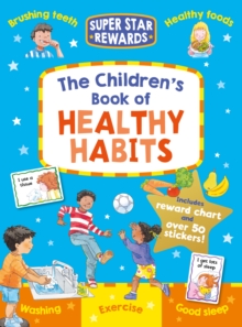 The Children's Book of Healthy Habits - 9781841359724