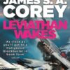 Leviathan Wakes : Book 1 of the Expanse (now a Prime Original series)