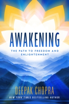 Awakening : The Path to Freedom and Enlightenment