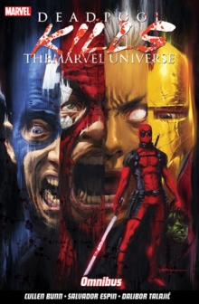 Deadpool Kills the Marvel Universe Omnibus - 9781846539879