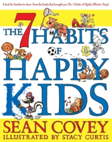 The 7 Habits of Happy Kids - 9781847384317