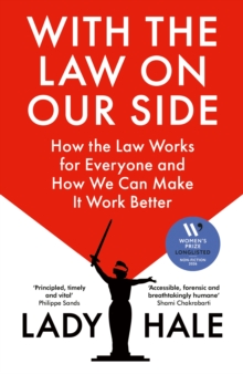 With the Law on Our Side : How the law works for everyone and how we can make it work better