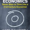 Doughnut Economics : Seven Ways to Think Like a 21st-Century Economist