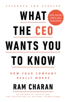 What the CEO Wants You to Know : How Your Company Really Works - 9781847942180