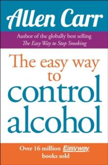 Allen Carr's Easyway to Control Alcohol - 9781848374652