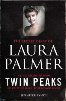 The Secret Diary of Laura Palmer : the gripping must-read for Twin Peaks fans - 9781849838627