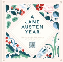 A Jane Austen Year : Celebrating 250 years of Jane Austen - 9781849949040