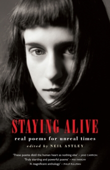 Staying Alive : real poems for unreal times - 9781852245887