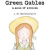 Anne of Green Gables & Anne of Avonlea - 9781853261398