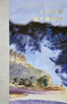 Selected Poems of Lord Byron : Including Don Juan and Other Poems - 9781853264061
