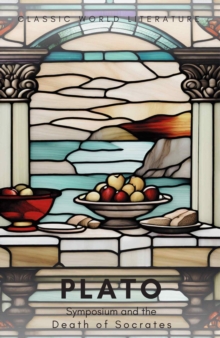 Symposium and The Death of Socrates - 9781853264795