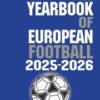 The Yearbook of European Football 2025-2026 - 9781862235519