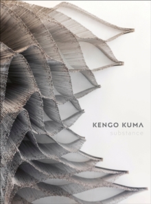 Kengo Kuma : Substance - 9781864709926