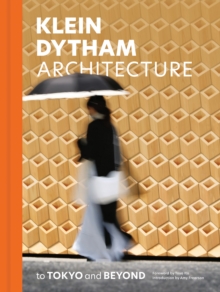 Klein Dytham architecture : to Tokyo and Beyond