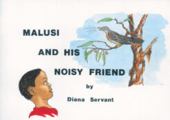 MALUSI SERIES:MALUSI AND HIS NOISY FRIENDS