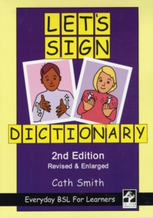 Let's Sign Dictionary: Everyday BSL for Learners - 9781905913107