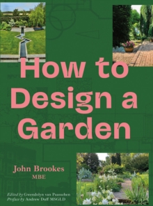 How to Design a Garden - 9781910258910