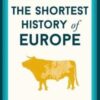 The Shortest History of Europe : 1 - 9781910400807