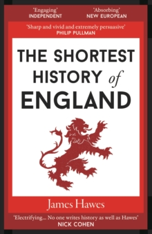 The Shortest History of England : 3 - 9781910400999