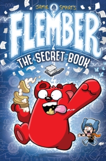 Flember 1: The Secret Book (from the multi-million-selling creative genius Jamie Smart) - 9781910989463