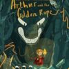 Arthur and the Golden Rope - 9781911171690